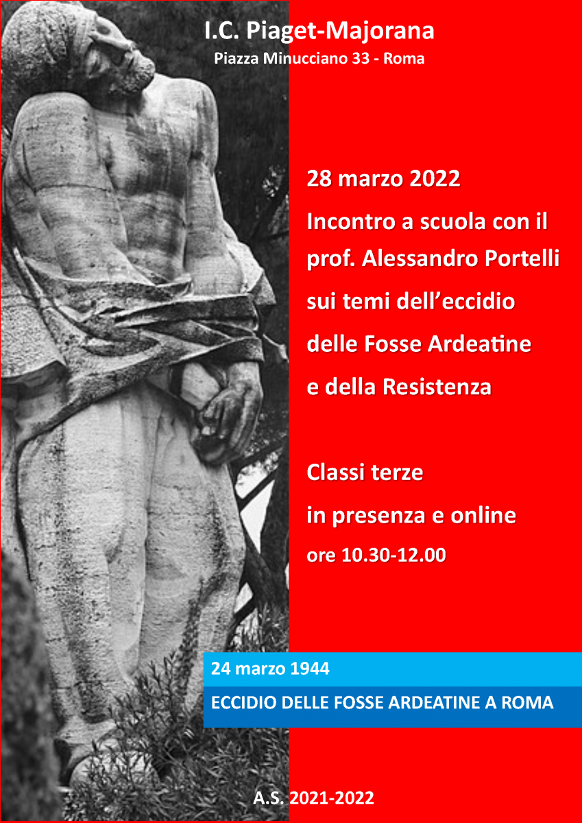 28 marzo 2022 Incontro a scuola con il prof. Alessandro Portelli sui temi dell’eccidio delle Fosse Ardeatine e della Resistenza